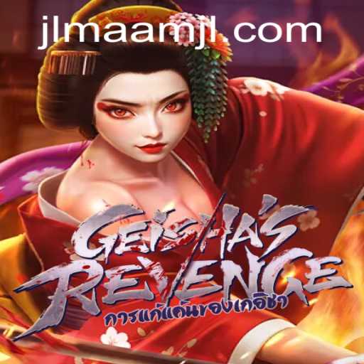 GeishasRevenge: Experience the Thrills and Challenges of a New Gaming Era